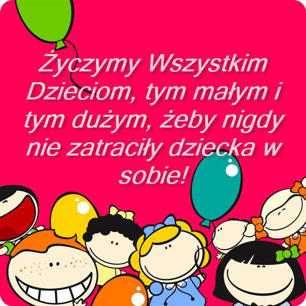 Z okazji Dnia Dziecka najlepsze życzenia składają: